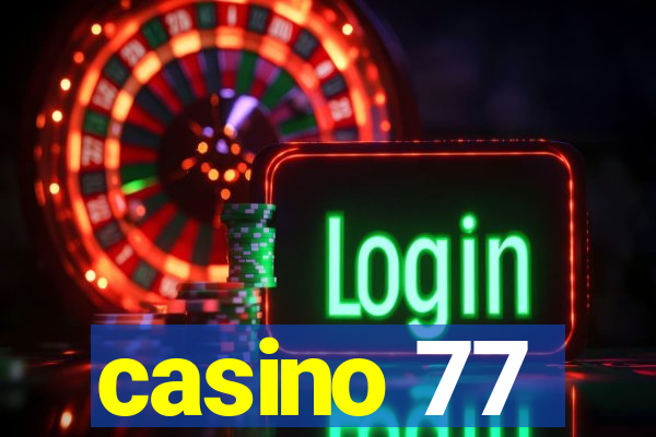 casino 77