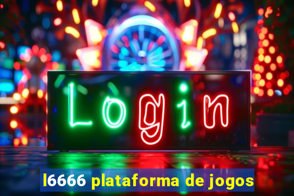 l6666 plataforma de jogos