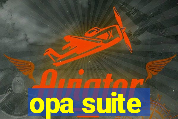 opa suite