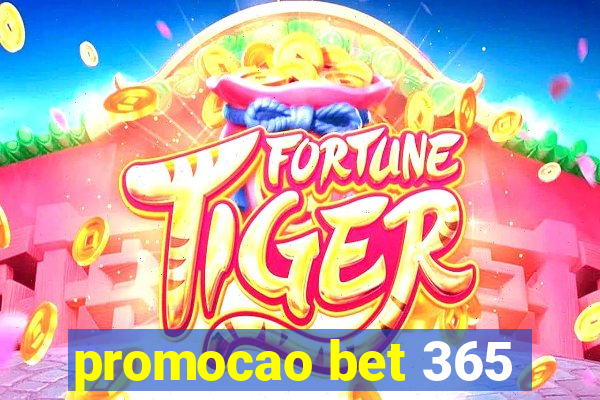 promocao bet 365