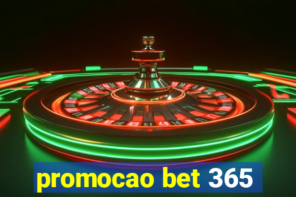 promocao bet 365