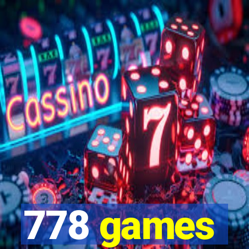 778 games