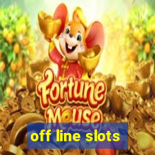 off line slots