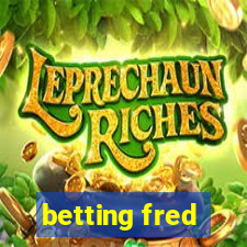 betting fred