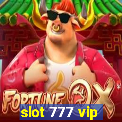 slot 777 vip