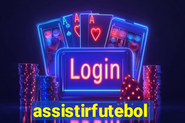 assistirfutebolonline