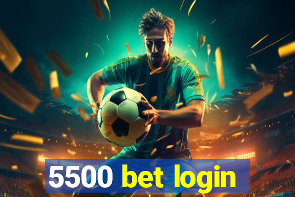 5500 bet login