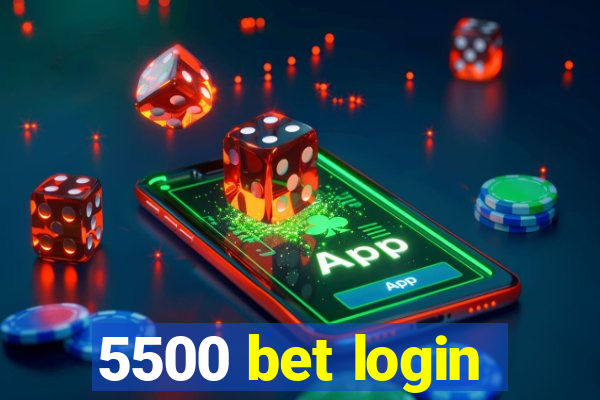 5500 bet login