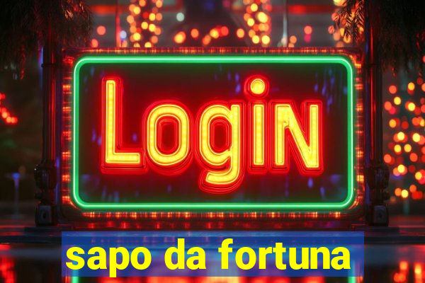 sapo da fortuna