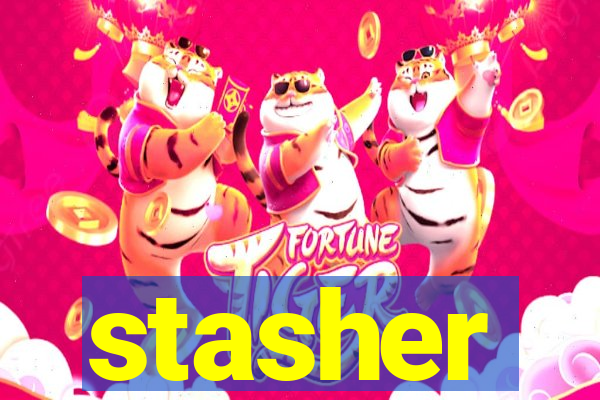 stasher