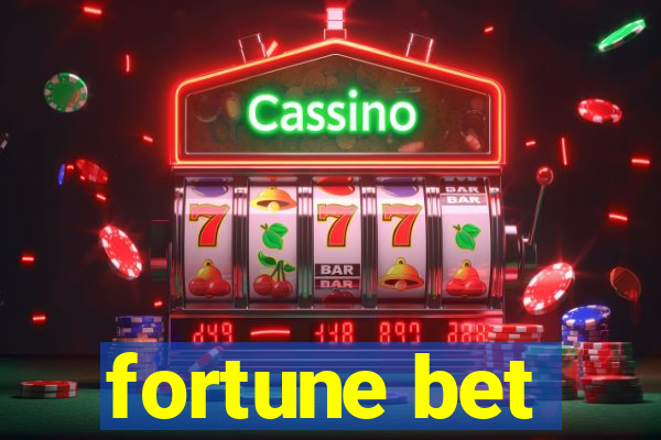 fortune bet