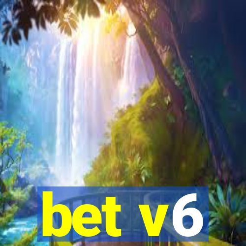 bet v6