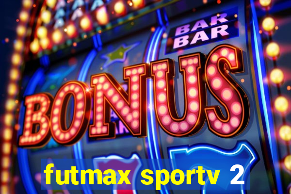 futmax sportv 2