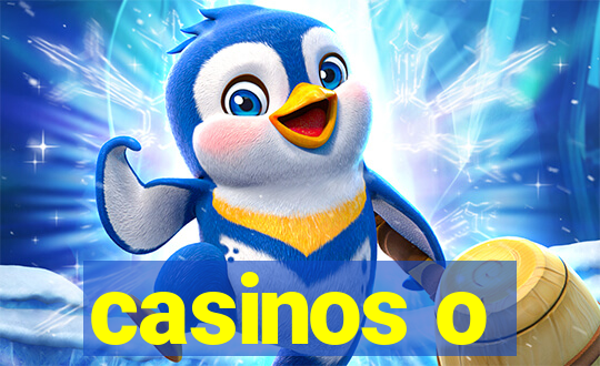 casinos o