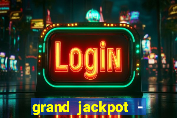 grand jackpot - vegas casino