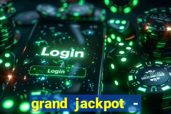 grand jackpot - vegas casino