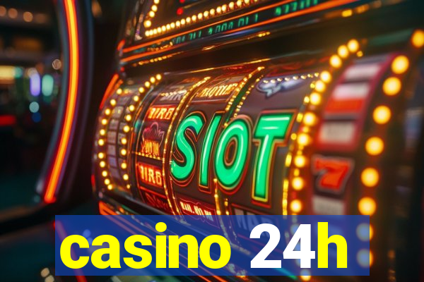 casino 24h