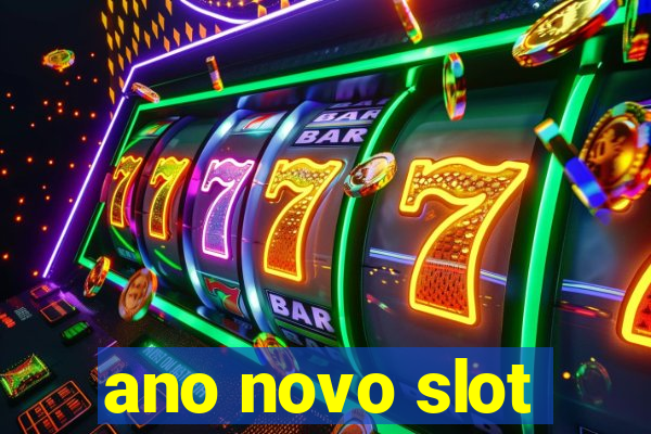 ano novo slot