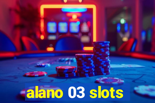 alano 03 slots