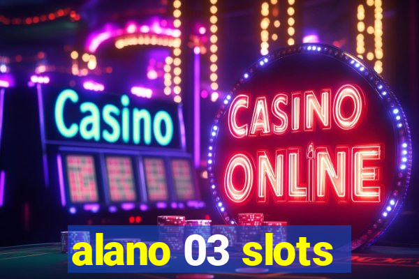 alano 03 slots