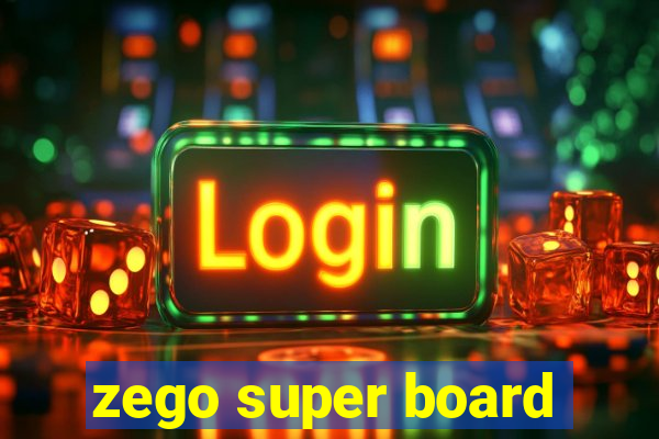 zego super board