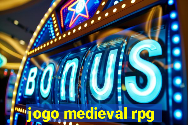 jogo medieval rpg