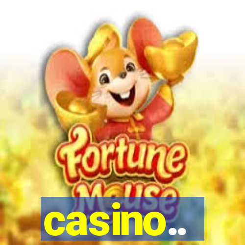 casino..