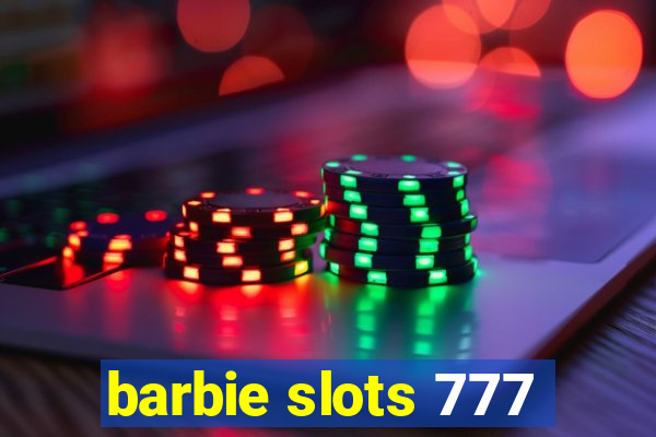 barbie slots 777