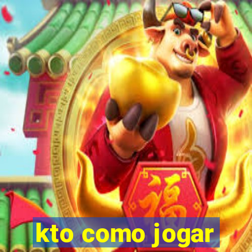 kto como jogar