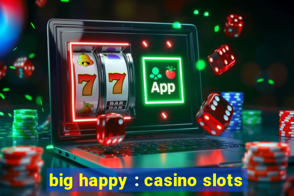 big happy : casino slots