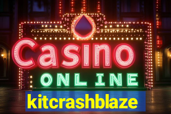 kitcrashblaze