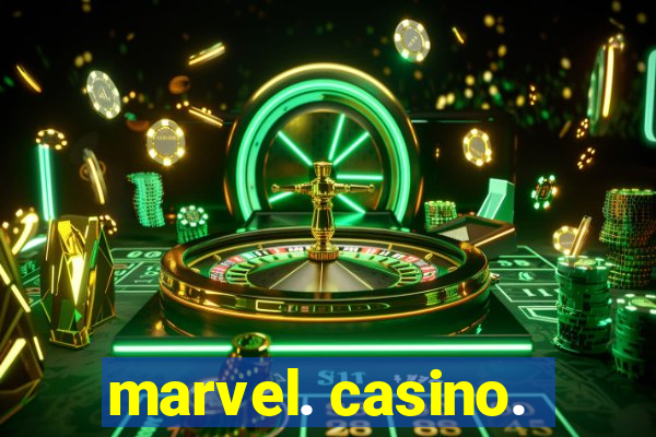 marvel. casino.