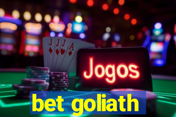 bet goliath