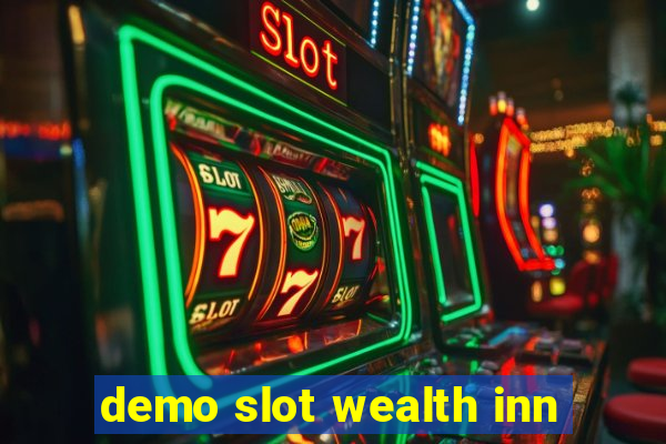 demo slot wealth inn