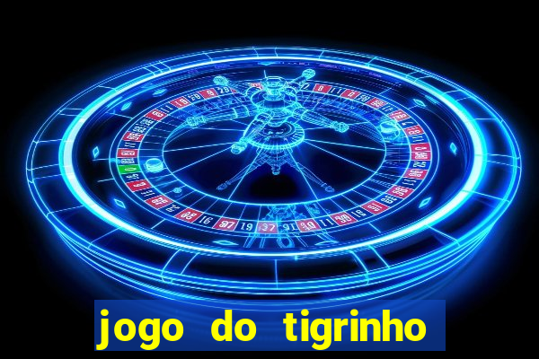 jogo do tigrinho ganha mesmo