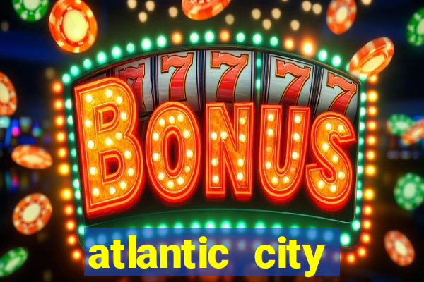 atlantic city resorts casino