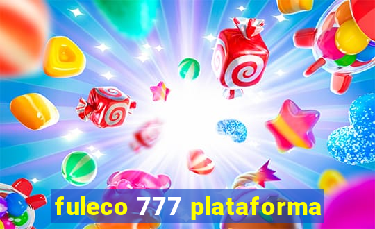 fuleco 777 plataforma