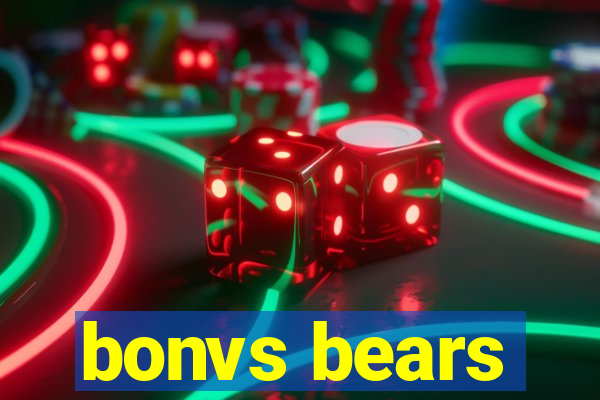 bonvs bears