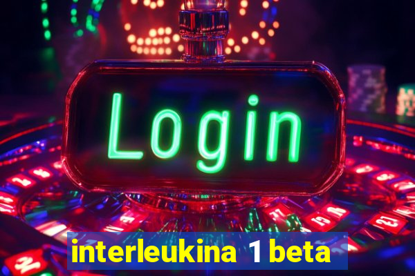 interleukina 1 beta