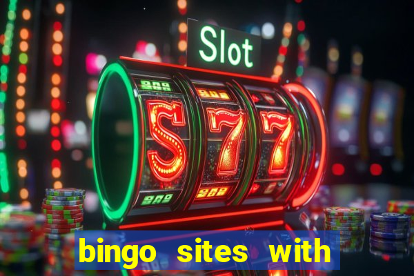 bingo sites with free money no deposit