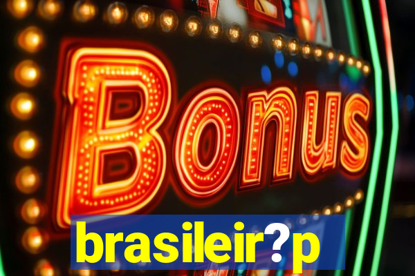 brasileir?p