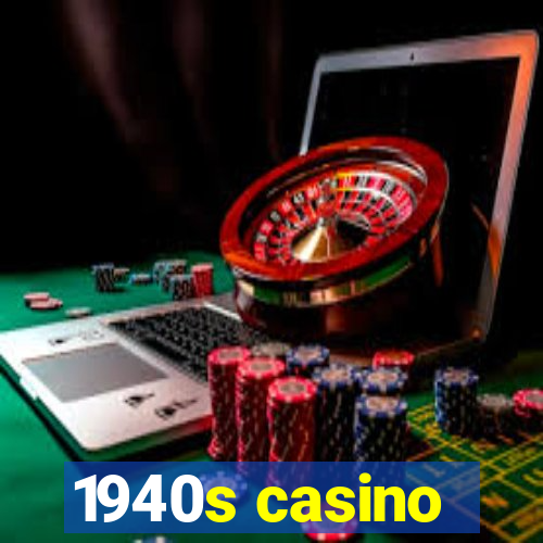 1940s casino