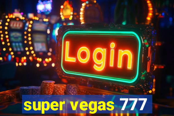 super vegas 777