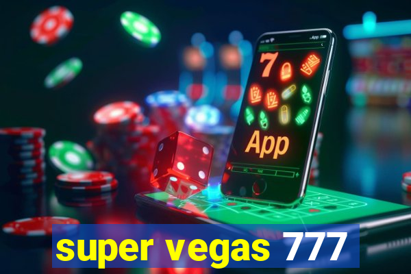 super vegas 777