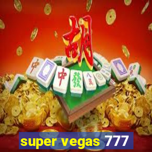 super vegas 777