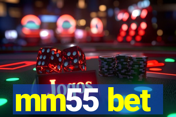 mm55 bet