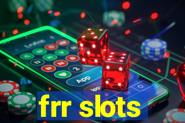 frr slots