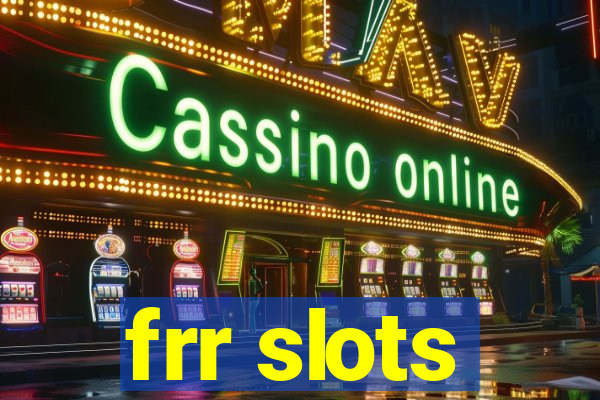 frr slots