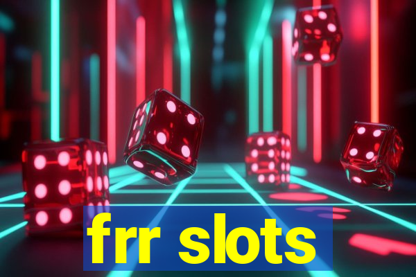 frr slots