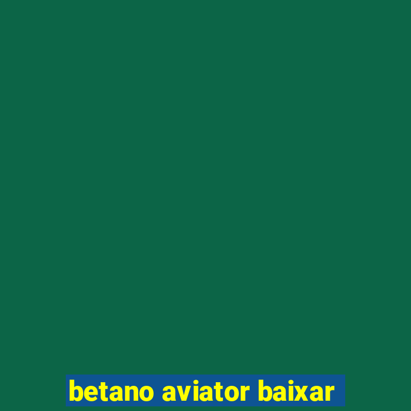 betano aviator baixar